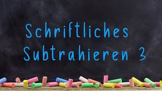 Schriftliches Subtrahieren mit Lücken  Mathematik ab 3 Klasse [upl. by Adeys]