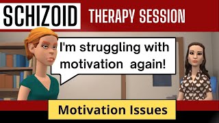 Schizoid Therapy Session Motivation and Avolition [upl. by Neryt]