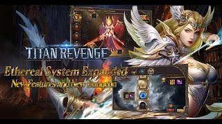 Titan Revenge  Update  Ethereals Expansions [upl. by Eirena]