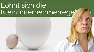 Kleinunternehmerregelung für wen ist die sinnvoll [upl. by Brittain712]