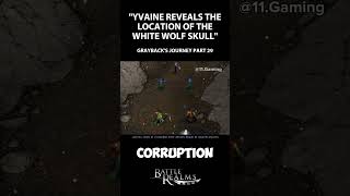 Yvaine reveals the location of the White Wolf Skull  Graybacks Journey Part 29 [upl. by Naxela]