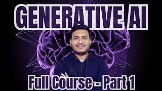 Generative AI Mastery Full Course  Part 1 [upl. by Loria19]