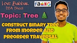 Construct Binary Tree from Inorder and Preorder Traversal  Love Babbar DSA Sheet  Amazon 🔥  GFG [upl. by Ingham]