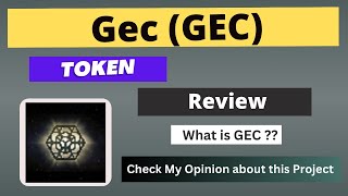 What is Gec GEC Coin  Review About GEC Token [upl. by Koppel]