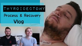 Thyroid Removal Process and Recovery Vlog [upl. by Carew89]