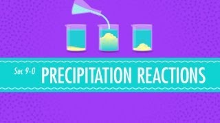 Precipitation Reactions Crash Course Chemistry 9 [upl. by Ellehcem]