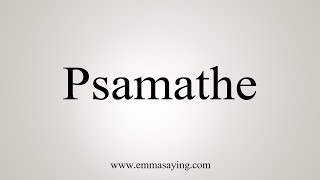 How To Say Psamathe [upl. by Lebar]