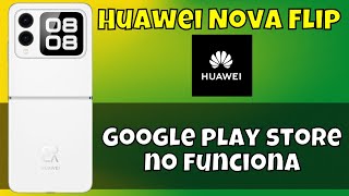 Google play store sigue deteniéndose Huawei Nova Flip  Google play store no funciona [upl. by Dorita]