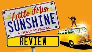 Little Miss Sunshine The Musical  Review  Lucie Devine [upl. by Kinimod]