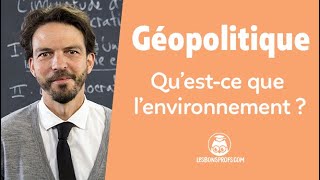 Questce que lenvironnement   Géopolitique Terminale  Les Bons Profs [upl. by Spragens]