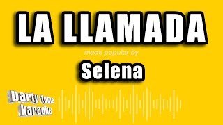 Selena  La Llamada Versión Karaoke [upl. by Selestina135]