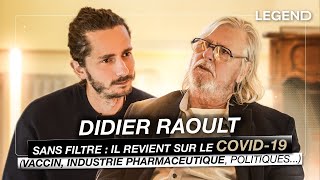 DIDIER RAOULT SANS FILTRE  IL REVIENT SUR LE COVID19 VACCIN INDUSTRIE PHARMA POLITIQUES [upl. by Ised]