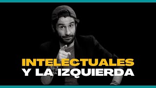 ¿Por qué la mayoría de intelectuales suelen ser de izquierda  Antonini de Jiménez [upl. by Eenej]