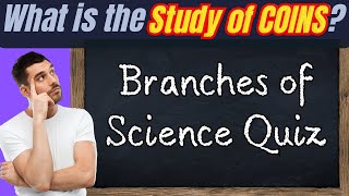 50 Different Branches Of Science  Quiz [upl. by Simonne838]