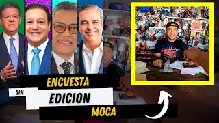 Encuesta Presidencial calles de Moca  SIN EDICION 2024 [upl. by Landau]