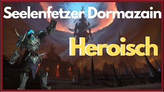 Seelenfetzer Dormazain  HEROISCH  Guide 91  Sanktum der Herrschaft [upl. by Leicester865]