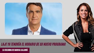 Antonio Laje ya tendría el horario de su programa los detalles en la columna de Marina Calabró [upl. by Tierney]