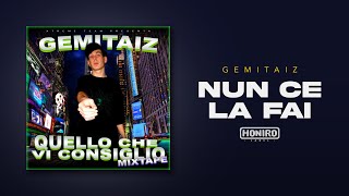 Gemitaiz feat Gose  05  Nun Ce La Fai [upl. by Ynohtn]