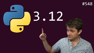 python 312 release highlights beginner  advanced anthony explains 548 [upl. by Htehpaj]