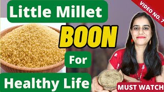 Little Millet खाने के Health Benefits  Little Millet खाने से कौन से रोग दूर होते है  Super Food [upl. by Enilekaj404]