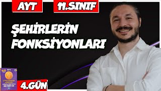 🌍 ŞEHİRLERİN FONKSİYONLARI KONU ANLATIMI 2025 🔴27 Günde AYT Coğrafya  4 🟡11sınıf coğrafya  4 [upl. by Rednirah]