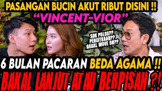 BEDA AGAMA GAGAL MOVE ON ⁉ MAU NIKAH PARA BUCIN INI MALAH RIBUT DISINI ‼ VINCENTVIORCurhatBang [upl. by Enriqueta532]