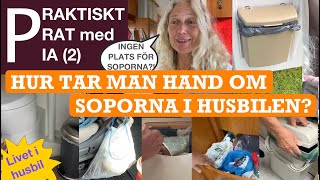 221 PRAKTISKT 2 Hur hanterar man sopor i husbilen [upl. by Ferd]