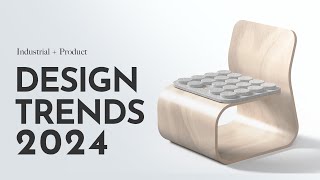 Industrial Design Trends 2024 [upl. by Anavahs223]