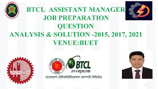 BTCL ASSISTANT MANAGER QUESTION ANALYSIS amp SOLUTION 2015 2017  2021VENUEBUET [upl. by Anemij766]