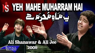 Ali Shanawar amp Ali Jee  Yeh Mahe Muharram Hai 2009 [upl. by Luahs149]