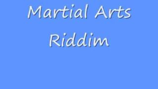 Martial Arts Riddim [upl. by Gardie]