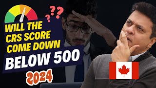 Will Express Entry CRS score go down in 2024  Canadian Immigration [upl. by Benzel]