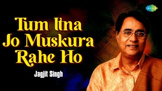 Tum Itna Jo Muskura Rahe Ho  Jagjit Singh Ghazals  Jagjit Singh Sad Ghazals  Arth  Kaifi Azmi [upl. by Krein]