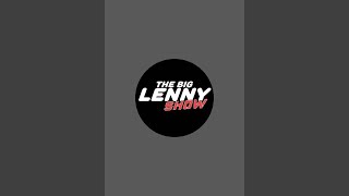 The Big Lenny Show is live Friday night bigger faster smarter stronger tougher [upl. by Eras676]