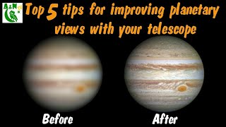 Top 5 tips for improving planetary views with your telescope [upl. by Walliw]