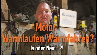 Motor WarmlaufenWarmfahren  Ja oder Nein Erklärt vom Kfz Meister [upl. by Luther234]