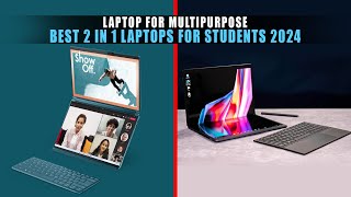 5 Best 2 in 1 Laptops for Students 2024  Best Laptop for Multipurpose [upl. by Acenahs]