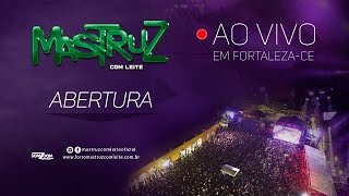 Mastruz com Leite – Abertura AO VIVO EM FORTALEZA [upl. by Anaidirib]