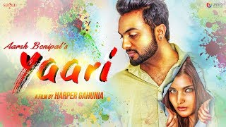 Aarsh Benipal  Yaari Official Music Video  Jassi Lohka  Harper Gahunia  New Punjabi Songs 2018 [upl. by Volotta]