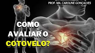 AVALIAÇÃO FUNCIONAL DO COTOVELO ANATOMIA BIOMECÂNICA TESTES CLÍNICOS E FORÇA MUSCULAR [upl. by Eaton]