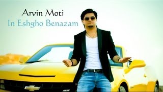 ARVIN MOTI  IN ESHGHO BENAZAM OFFICIAL VIDEO FULL HD [upl. by Lindley]