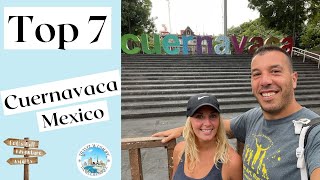 TOP 7 THINGS TO DO IN CUERNAVACA MEXICO Travel Guide [upl. by Damali558]