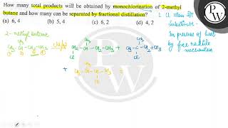 How many total products will be obtained by monochlorination of 2m [upl. by Allecsirp]