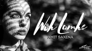 Woh Lamhe Remix  DjAmitSaxenaofficial  Lyrical Video  IAmSilentOcean [upl. by Aneehsat]