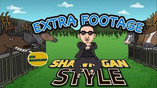 PSY  GANGNAM STYLE 강남스타일 PARODY SHAWNIGAN STYLE EXTRA FOOTAGE [upl. by Nahsed120]