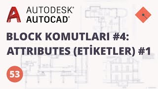 AutoCAD Dersleri 53  Block Komutları 4  Attributes Etiketler 1 [upl. by Ettelliw]