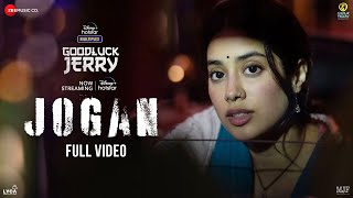 Jogan  Full Video  Goodluck Jerry  Janhvi Kapoor  Romy Rupali J Nikhita G Parag C Raj S [upl. by Magnien]