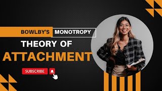 Bowlbys monotropy theory of attachment [upl. by Ebaj]