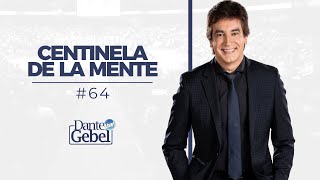 Dante Gebel 64  Centinela de la mente [upl. by Ellehsat158]