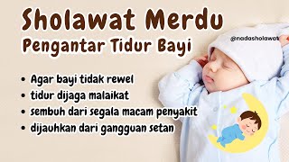 Sholawat pengantar tidur bayi Sholawat bayi susah tidur dan rewel [upl. by Fionnula]